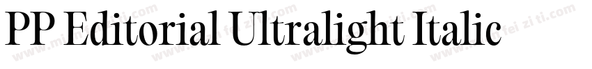 PP Editorial Ultralight Italic字体转换